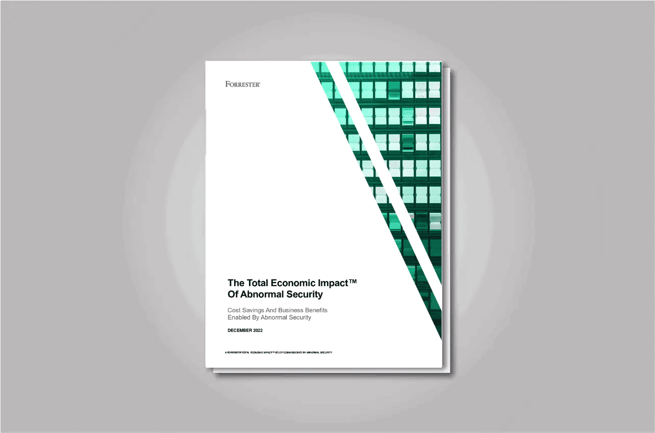 Total Economic Impact of Abnormal Security Report (Forrester) pdf