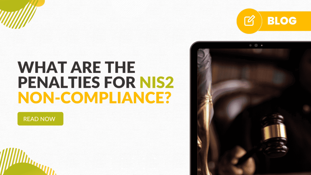 What Are The Penalties for NIS2 Non Compliance